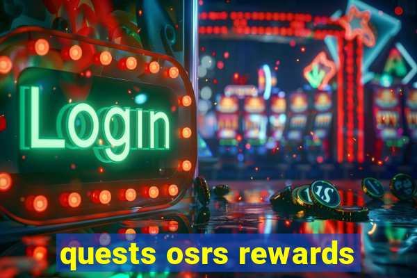 quests osrs rewards